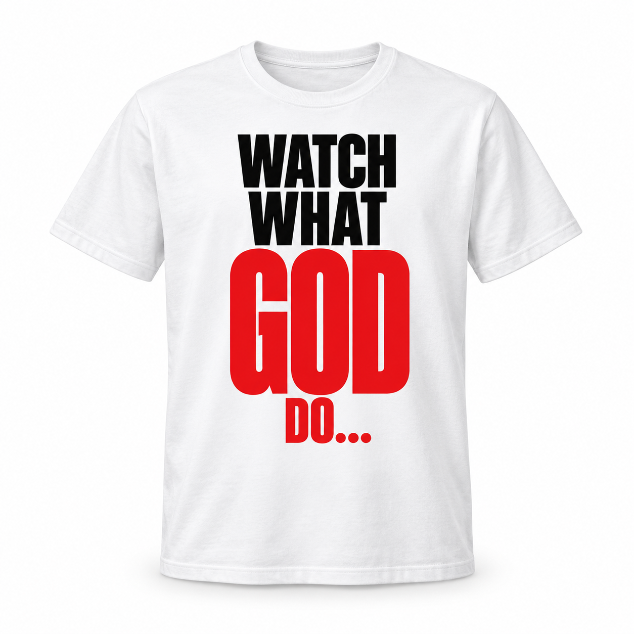White Watch What God Do T-shirt